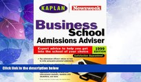 Best Price Kaplan Newsweek Business School Admissions Adviser 1999 Kaplan For Kindle