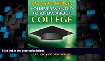 Price Everything You Ever Wanted to Know About College (Volume 1) Dr. Boyce D. Watkins PDF