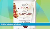 Best Price That Book about Harvard: Surviving the World s Most Famous University, One