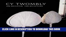 [DOWNLOAD] EBOOK Cy Twombly: Die Skulptur - The Sculpture (English and German Edition) Audiobook