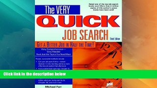 Price Very Quick Job Search: Get a Better Job in Half the Time J. Michael Farr On Audio