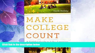 Price Make College Count: A Faithful Guide to Life and Learning Derek Melleby For Kindle