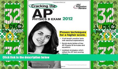 Price Cracking the AP Physics B Exam, 2012 Edition (College Test Preparation) Princeton Review PDF