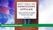 Best Price Don t Stalk the Admissions Officer: How to Survive the College Admissions Process