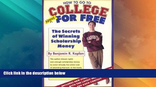Best Price How To Go To College Almost For Free Benjamin R. Kaplan For Kindle