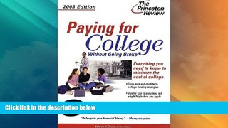 Best Price Paying for College Without Going Broke, 2003 Edition (College Admissions Guides) Kalman