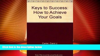Price Keys to Success: How to Achieve Your Goals Carol Carter PDF