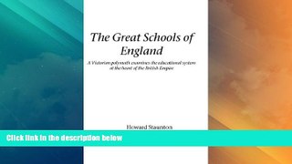 Best Price The Great Schools of England (Victorian Polymath Examines the Educational System at the