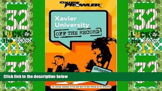Best Price Xavier University: Off the Record (College Prowler) (College Prowler: Xavier