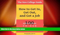 Best Price The New College Guide: How To Get In, Get Out,   Get A Job Marguerite J Dennis On Audio