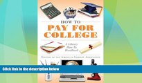 Best Price How to Pay for College: A Library How-To Handbook (American Library Association Series)