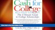 Price Cash For College, Rev. Ed.: The Ultimate Guide To College Scholarships Cynthia Ruiz &