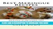 EPUB Best Meringue Recipes: Meringue Recipes For Gluten Free Cookies, Cakes   Other Desserts PDF