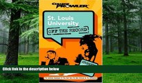 Pre Order St. Louis University: Off the Record (College Prowler) (College Prowler: St. Louis