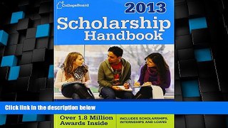 Price Scholarship Handbook 2013: All-New 16th Edition (College Board Scholarship Handbook) The