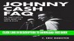 Books Johnny Cash FAQ: All Thats Left to Know About the Man in Black Download Free
