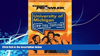 Read Online Michael Hondorp University of Michigan: College Prowler Guide (College Prowler: