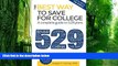 Pre Order The Best Way to Save for College: A Complete Guide to 529 Plans 2015-2016 Joseph F