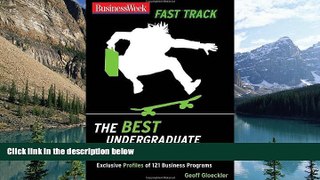 Buy Geoff Gloeckler BusinessWeek Fast Track: Best Undergraduate B-Schools (Businessweek Fast Track