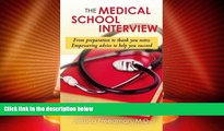 Price The Medical School Interview: From preparation to thank you notes: Empowering advice to help