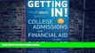 Pre Order Getting In: The Zinch Guide to College Admissions   Financial Aid in the Digital Age