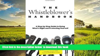 Best Price Stephen Kohn Whistleblower s Handbook: A Step-By-Step Guide To Doing What s Right And