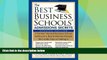 Best Price The Best Business Schools  Admissions Secrets: A Former Harvard Business School