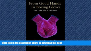 Best Price David J. Berardinelli From Good Hands to Boxing Gloves: The Dark Side of Insurance
