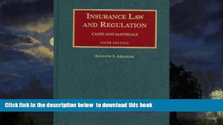 Best Price Kenneth Abraham Insurance Law and Regulation: Cases and Materials, 5th Edition