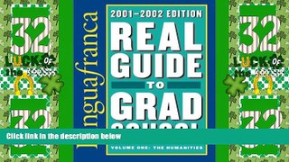 Best Price Lingua Franca s Real Guide to Grad School: Volume One: The Humanities  For Kindle