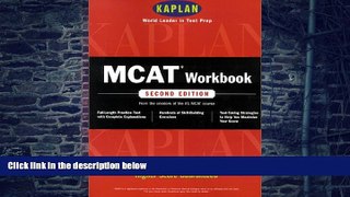 Online Kaplan Kaplan Mcat Workbook Second Edition: Effective Review Tools From The Mcat Experts