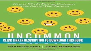 [FREE] Ebook Uncommon Service: How to Win by Putting Customers at the Core of Your Business PDF EPUB