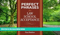 Pre Order Perfect Phrases for Law School Acceptance (Perfect Phrases Series) Paul Bodine On CD