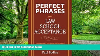 Pre Order Perfect Phrases for Law School Acceptance (Perfect Phrases Series) Paul Bodine On CD