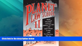 Best Price Planet Law School II: What You Need to Know (Before You Go), But Didn t Know to Ask...