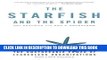 [FREE] Download The Starfish and the Spider: The Unstoppable Power of Leaderless Organizations PDF