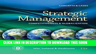 [FREE] Download Strategic Management: Competitiveness and Globalization- Concepts and Cases, 11th