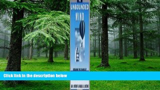 Pre Order The Unbounded Mind: Breaking the Chains of Traditional Business Thinking Ian I. Mitroff