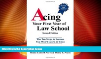 Best Price Acing Your First Year of Law School: The Ten Steps to Success You Won t Learn in Class,