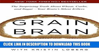[FREE] Audiobook Grain Brain: The Surprising Truth About Wheat, Carbs, and Sugar - Your Brain s