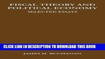 [PDF] Fiscal Theory and Political Economy: Selected Essays Full Online