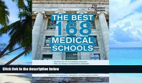 Pre Order The Best 168 Medical Schools, 2012 Edition (Graduate School Admissions Guides) by