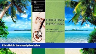 Pre Order Molly Cooke: Educating Physicians : A Call for Reform of Medical School and Residency