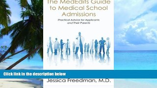 Pre Order The MedEdits Guide to Medical School Admissions: Practical Advice for Applicants and
