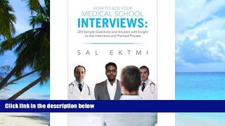Pre Order How to Ace Your Medical School Interviews: 224 Sample Questions and Answers with