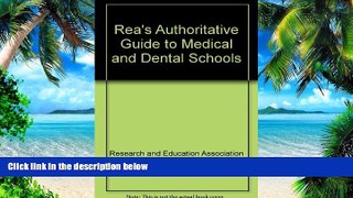 Pre Order Rea s Authoritative Guide to Medical and Dental Schools Research and Education