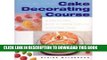 MOBI The all-colour Cake Decorating Course PDF Ebook