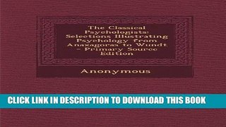 Books The Classical Psychologists: Selections Illustrating Psychology from Anaxagoras to Wundt -