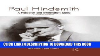 Best Seller Paul Hindemith: A Research and Information Guide (Routledge Music Bibliographies) Read