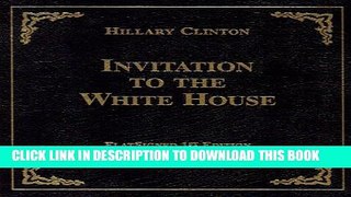 KINDLE An Invitation To The White House: At Home With History (Signed Limited Edition Printing)